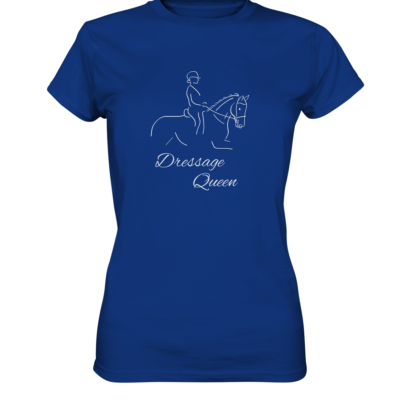 Dressage Queen - Damen Shirt 16 Dressage Queen - Damen Shirt – Bild 7