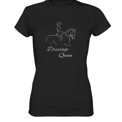 Dressage Queen - Damen Shirt